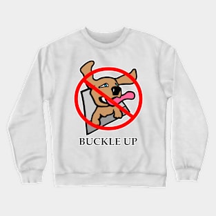 Buckle Up Crewneck Sweatshirt